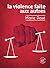 La Violence faite aux autres (La grande collection) (French Edition)