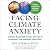 Facing Climate Anxiety: Evi...