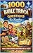 1,000 Bible Trivia Question...