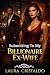 Submitting To My Billionaire Ex-Wife by Laura Cristaldo