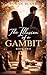 The Illusion of a Gambit: A...
