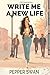 Write Me A New Life: A Why Choose Romance (Blacktop Ridge Series Book 1)