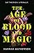 The Age of Blood and Magic: A Dark Fantasy Debut of a Vampire-Ruled Empire and the Fight for Its Throne