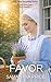 Favor (The Amish Bonnet Sisters: Wilma's Daughters Book 5)