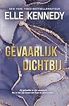 Gevaarlijk dichtb...