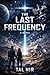 The Last Frequency: A Novel