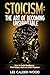 Stoicism: The Art of Becomi...