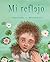 Mi reflejo (Spanish Edition)