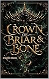 CROWN OF BRIAR & ...