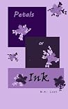 Petals of Ink by N.A. Lost Petals of Ink by N.A. Lost