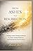 FROM ASHES TO RESURRECTION:...