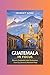 Guatemala In Focus: Discove...