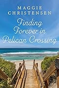 Finding Forever in Pelican Crossing