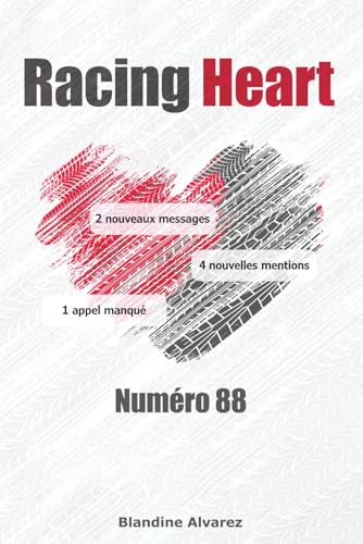 Racing Heart - Numéro 88: Quand un simple SMS mène à un pilote de F1 (French Edition)