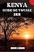 KENYA GUIDE DE VOYAGE: Un g...