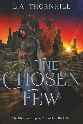 The Chosen Few (The King and Prophet Chronicles)