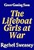 The Lifeboat Girls at War by Rachel Sweasey