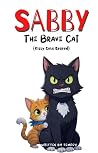 Sabby The Brave: ...