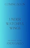 Under Watchful Wi...