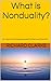 What is Nonduality? by Richard Clarke