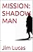 MISSION: SHADOW MAN