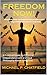 FREEDOM NOW! by Michael Chatfield