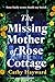 The Missing Mother of Rose ...