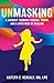 Unmasking by Kaitlyn Kenealy
