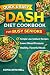 DASH Diet Cookbook for Busy Seniors by Simona Robbins