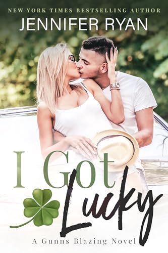 I Got Lucky (Gunns Blazing Book 1)