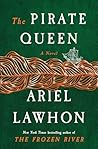 The Pirate Queen by Ariel Lawhon
