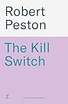 The Kill Switch: The brand-new explosive 2026 thriller from the bestselling UK political journalist (Gil Peck Book 3)
