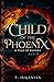 Child of the Phoenix: An Ar...