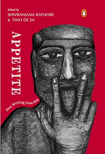 Appetite: New Writing from Goa | Contemporary Indian Short Stories, Poems and Essays Exploring Desire, Identity, Diaspora and Goan Culture (Kindle Edition)