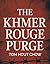 The Khmer Rouge Purge