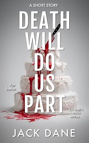 Death Will Do Us Part: A Psychological Thriller Short Story