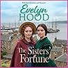 The Sisters’ Fortune: A heartfelt, emotional story of sisterhood and overcoming adversity from Evelyn Hood in 2026 (Society and Scandal)
