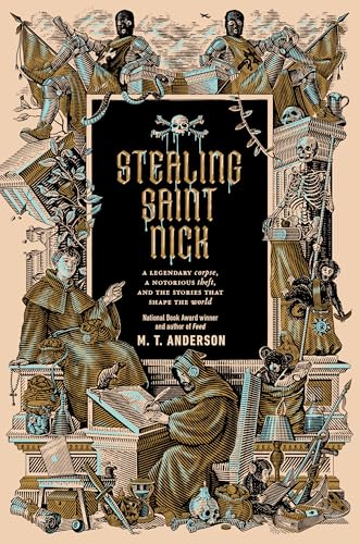 Stealing Saint Nick: A Legendary Corpse, a Notorious Theft, and the Stories that Shape the World (Hardcover)