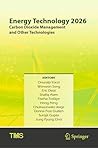Energy Technology 2026: Carbon Dioxide Management and Other Technologies (The Minerals, Metals & Materials Series)