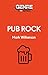 Pub Rock (Genre: A 33 1/3 Series)