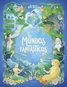 Los mundos fantás...