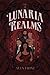 Lunaria Realms: Volume One:...