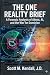 THE ONE REALITY BRIEF  by Scott Kendall