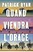 Quand viendra l'orage