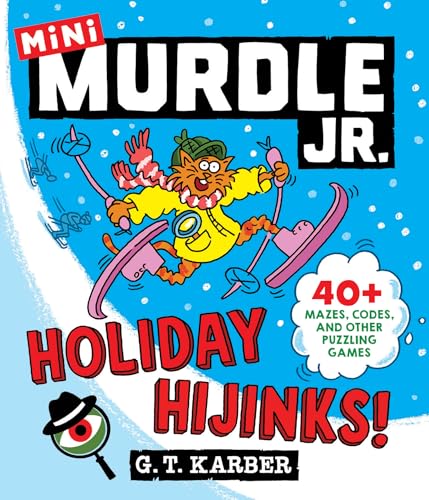 Murdle Jr.: Holiday Hijinks!: 40+ Mazes, Codes, and Other Puzzling Games (Murdle Jr. Minis, 2)