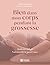 Bien dans mon corps pendant la grossesse - Guide pour soulager 9 mois de petits (et grands) maux