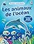 Les animaux de l'océan - Premiers autocollants (volume combiné) - dès 3 ans