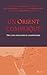 Un Orient compliqué - Des c...
