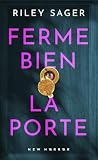 Ferme bien la porte