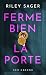 Ferme bien la porte
